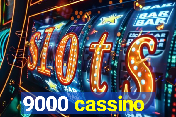 9000 cassino